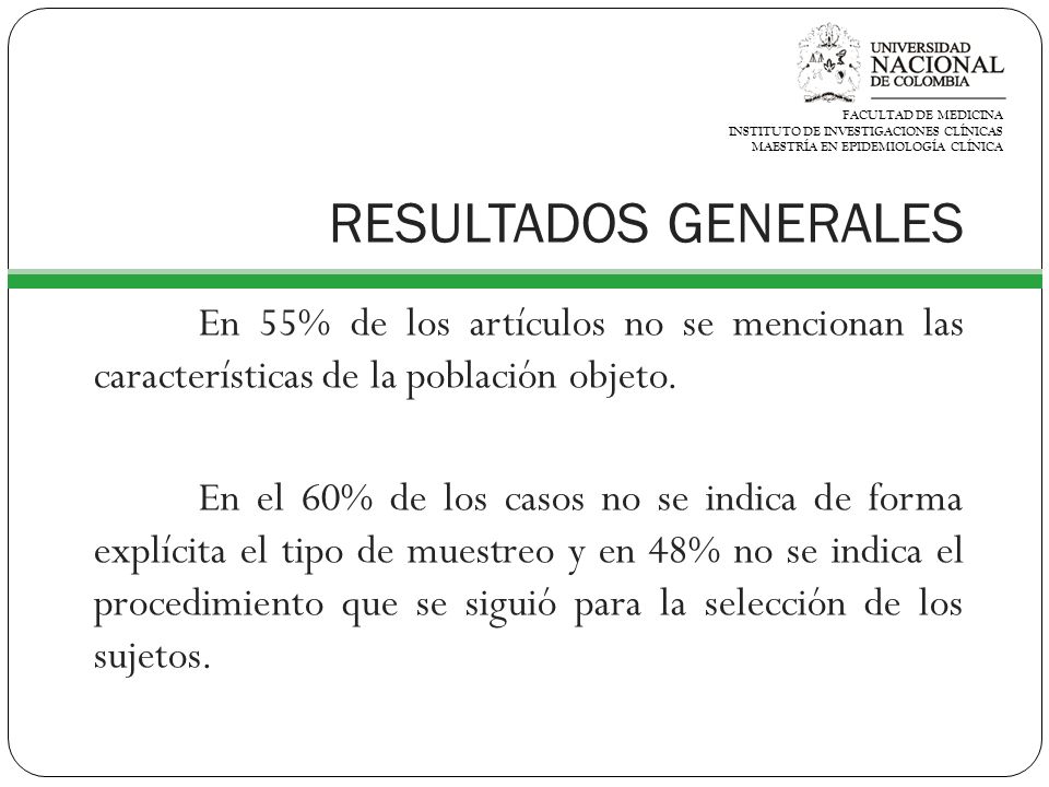 FACULTAD DE MEDICINA INSTITUTO DE INVESTIGACIONES CLÍNICAS. MAESTRÍA EN EPIDEMIOLOGÍA CLÍNICA. RESULTADOS GENERALES.