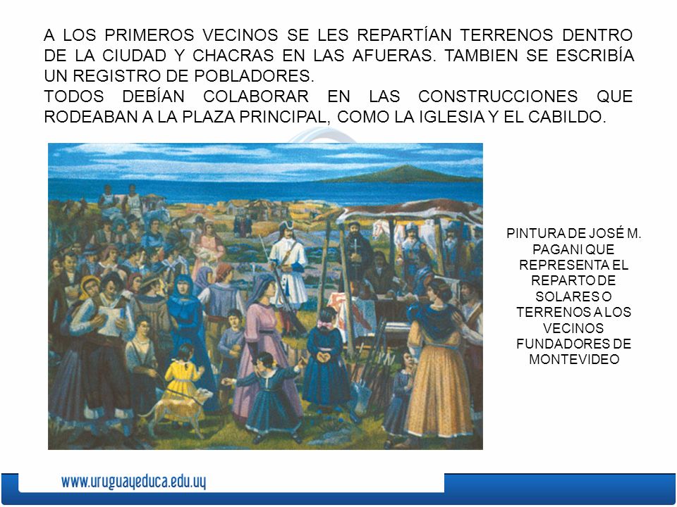 A LOS PRIMEROS VECINOS SE LES REPARTÍAN TERRENOS DENTRO DE LA CIUDAD Y CHACRAS EN LAS AFUERAS. TAMBIEN SE ESCRIBÍA UN REGISTRO DE POBLADORES.