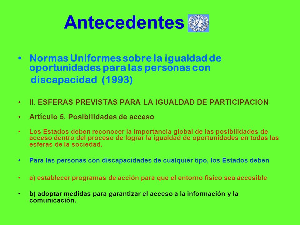 Antecedentes Normas Uniformes sobre la igualdad de oportunidades para las personas con. discapacidad (1993)