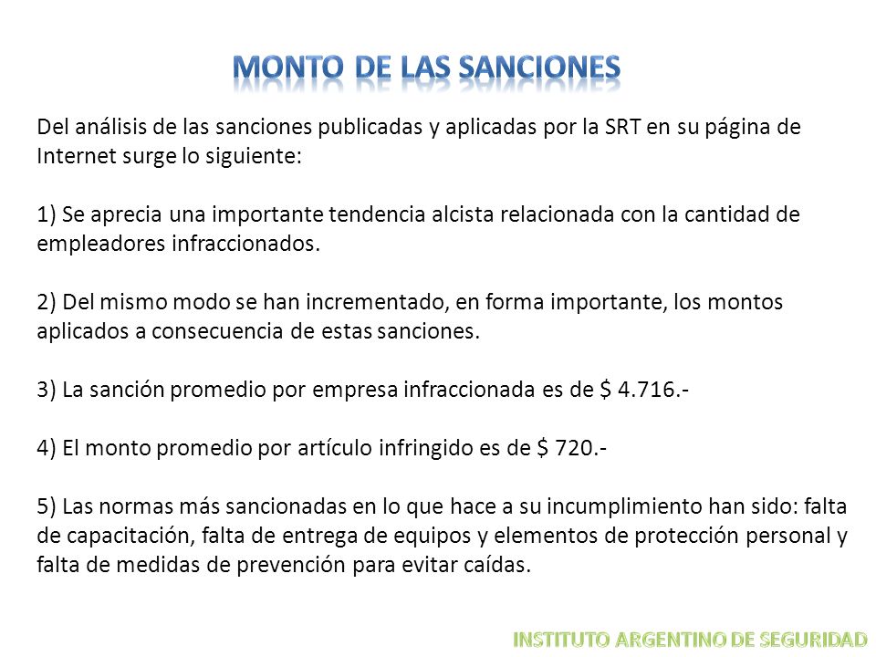 MONTO DE LAS SANCIONES Del análisis de las sanciones publicadas y aplicadas por la SRT en su página de Internet surge lo siguiente: