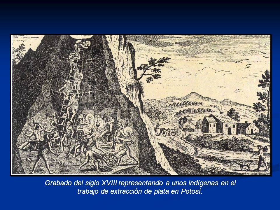 Grabado del siglo XVIII representando a unos indígenas en el trabajo de extracción de plata en Potosí.
