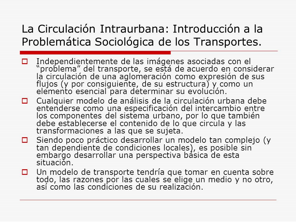 La Circulación Intraurbana: Introducción a la Problemática Sociológica de los Transportes.