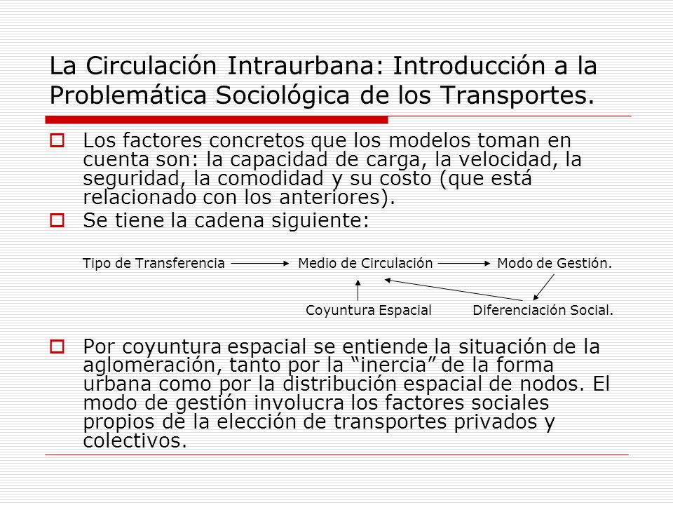 La Circulación Intraurbana: Introducción a la Problemática Sociológica de los Transportes.