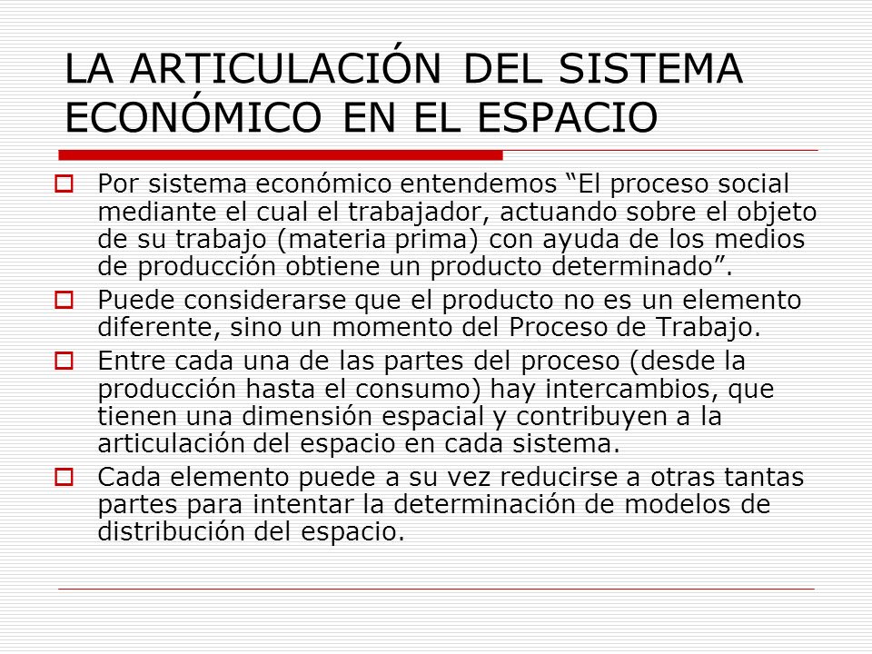 LA ARTICULACIÓN DEL SISTEMA ECONÓMICO EN EL ESPACIO