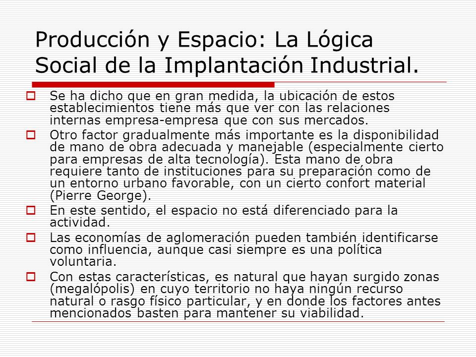 Producción y Espacio: La Lógica Social de la Implantación Industrial.