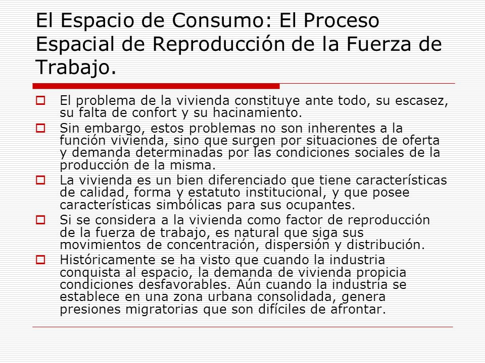 El Espacio de Consumo: El Proceso Espacial de Reproducción de la Fuerza de Trabajo.