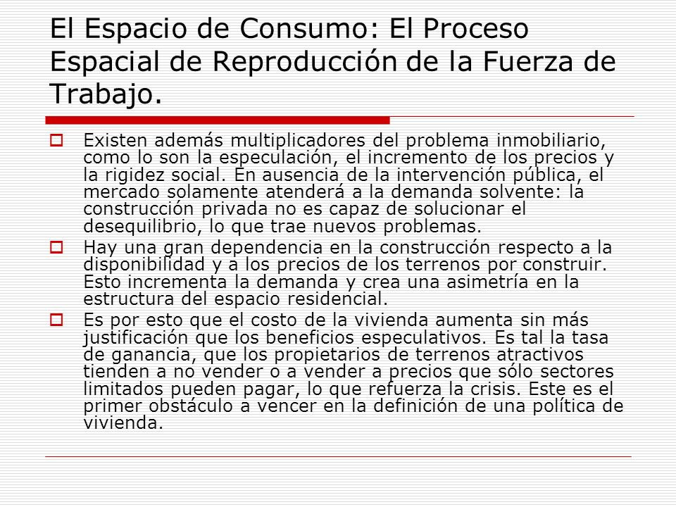 El Espacio de Consumo: El Proceso Espacial de Reproducción de la Fuerza de Trabajo.