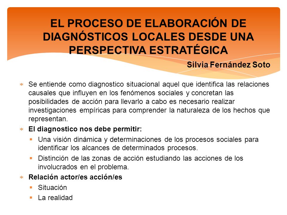 EL PROCESO DE ELABORACIÓN DE DIAGNÓSTICOS LOCALES DESDE UNA PERSPECTIVA ESTRATÉGICA Silvia Fernández Soto