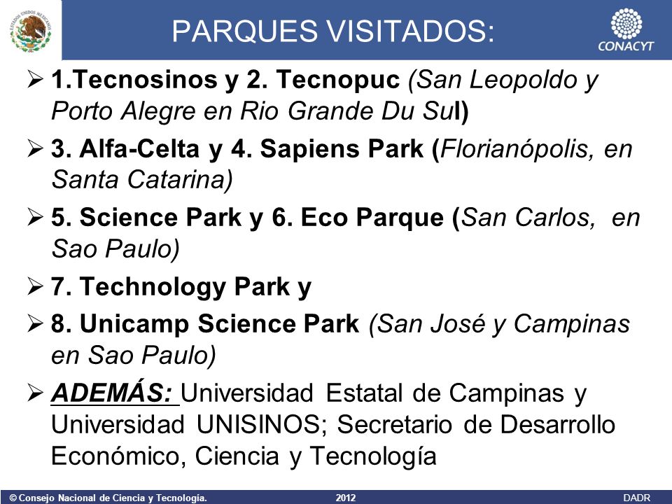 PARQUES VISITADOS: 1.Tecnosinos y 2. Tecnopuc (San Leopoldo y Porto Alegre en Rio Grande Du Sul)