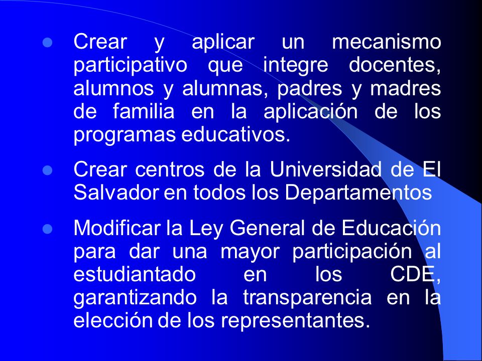 Crear y aplicar un mecanismo participativo que integre docentes, alumnos y alumnas, padres y madres de familia en la aplicación de los programas educativos.