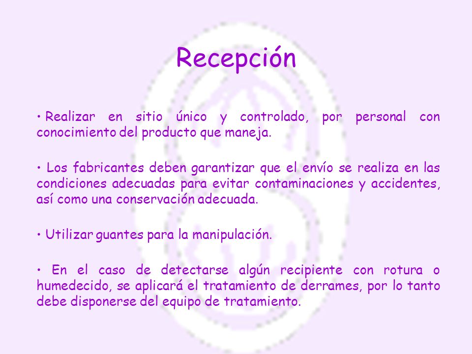 Recepción Realizar en sitio único y controlado, por personal con conocimiento del producto que maneja.