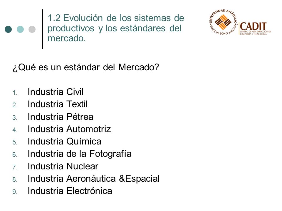 1.2 Evolución de los sistemas de productivos y los estándares del mercado.