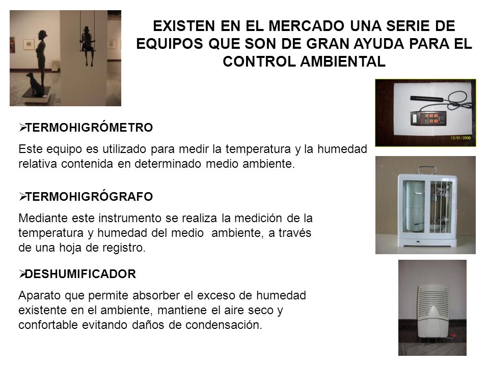 EXISTEN EN EL MERCADO UNA SERIE DE EQUIPOS QUE SON DE GRAN AYUDA PARA EL CONTROL AMBIENTAL