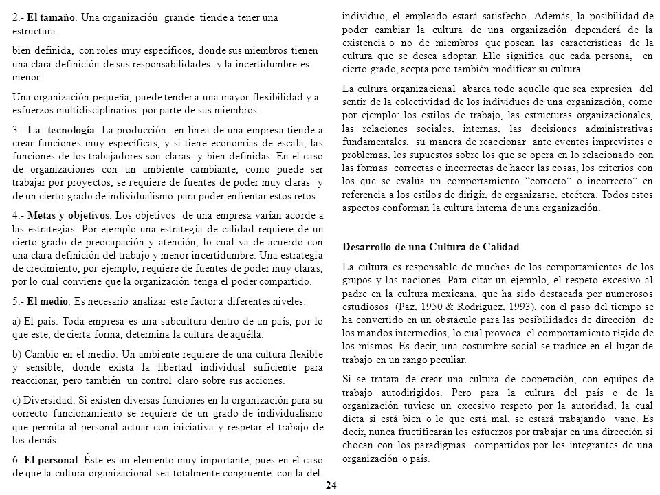 2.- El tamaño. Una organización grande tiende a tener una estructura