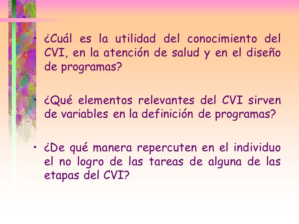 ¿Cuál es la utilidad del conocimiento del CVI, en la atención de salud y en el diseño de programas