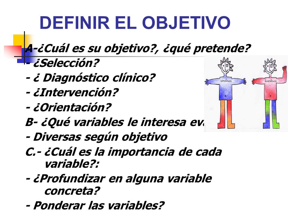 DEFINIR EL OBJETIVO A-¿Cuál es su objetivo , ¿qué pretende