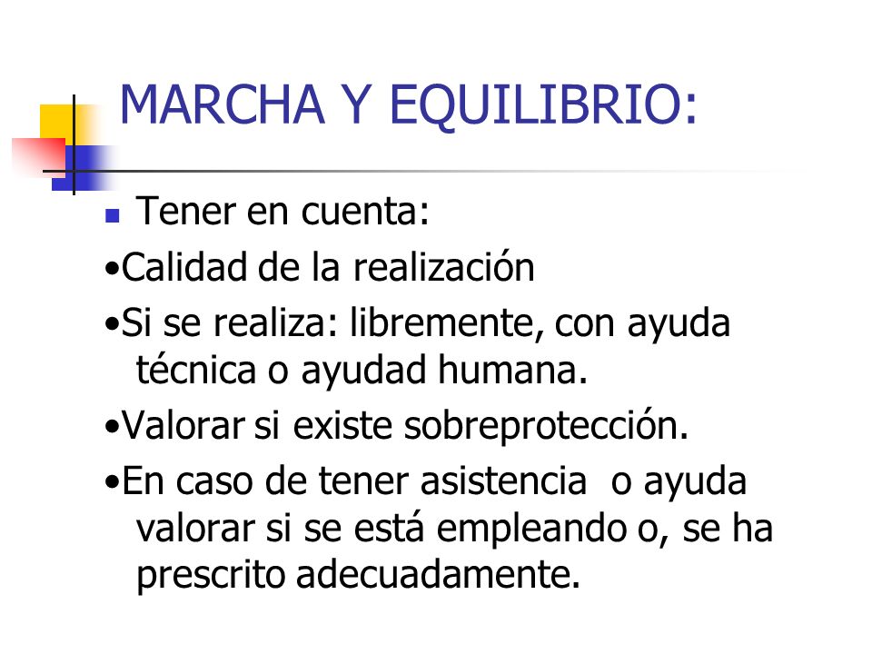 MARCHA Y EQUILIBRIO: Tener en cuenta: •Calidad de la realización