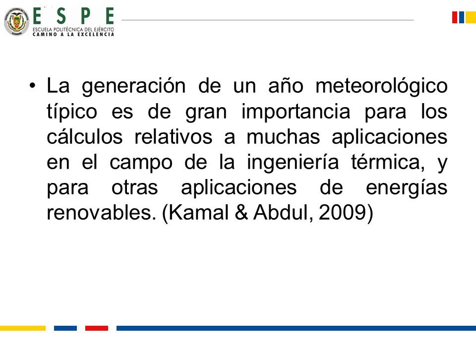 La generación de un año meteorológico típico es de gran importancia para los cálculos relativos a muchas aplicaciones en el campo de la ingeniería térmica, y para otras aplicaciones de energías renovables.