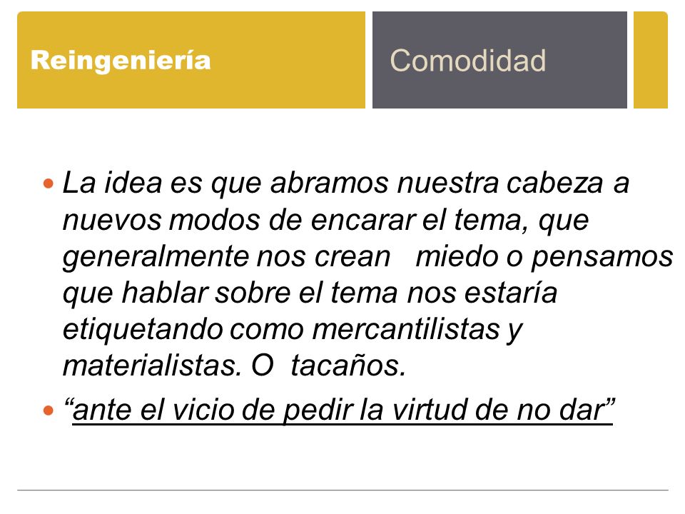 ante el vicio de pedir la virtud de no dar