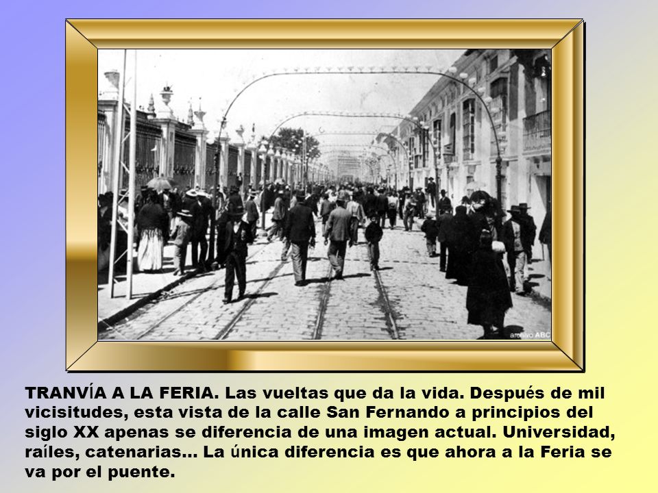 TRANVÍA A LA FERIA. Las vueltas que da la vida