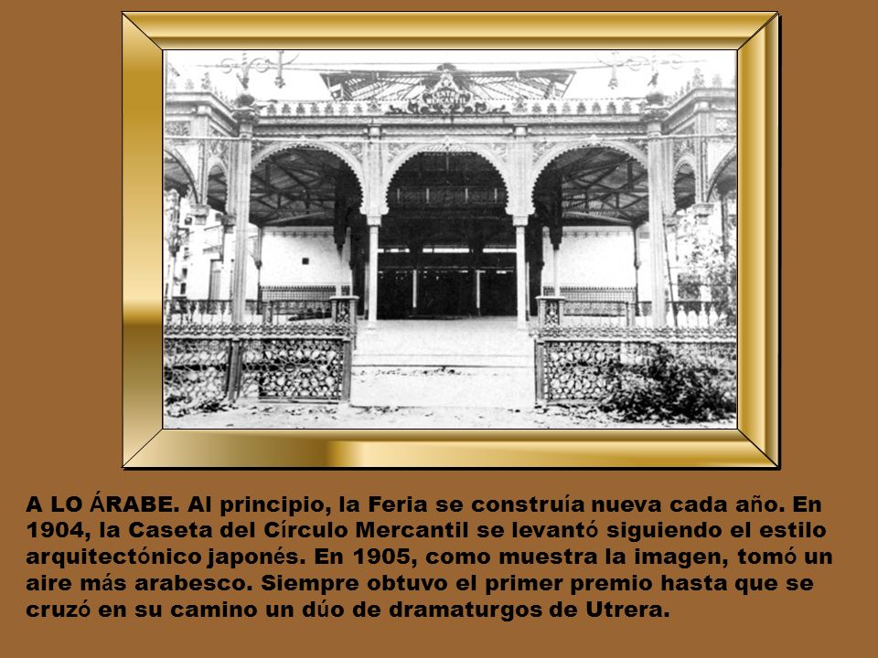 A LO ÁRABE. Al principio, la Feria se construía nueva cada año