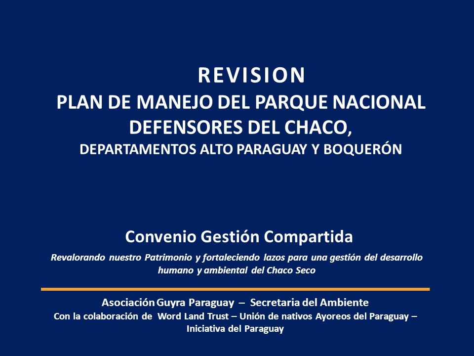 REVISION PLAN DE MANEJO DEL PARQUE NACIONAL DEFENSORES DEL CHACO,