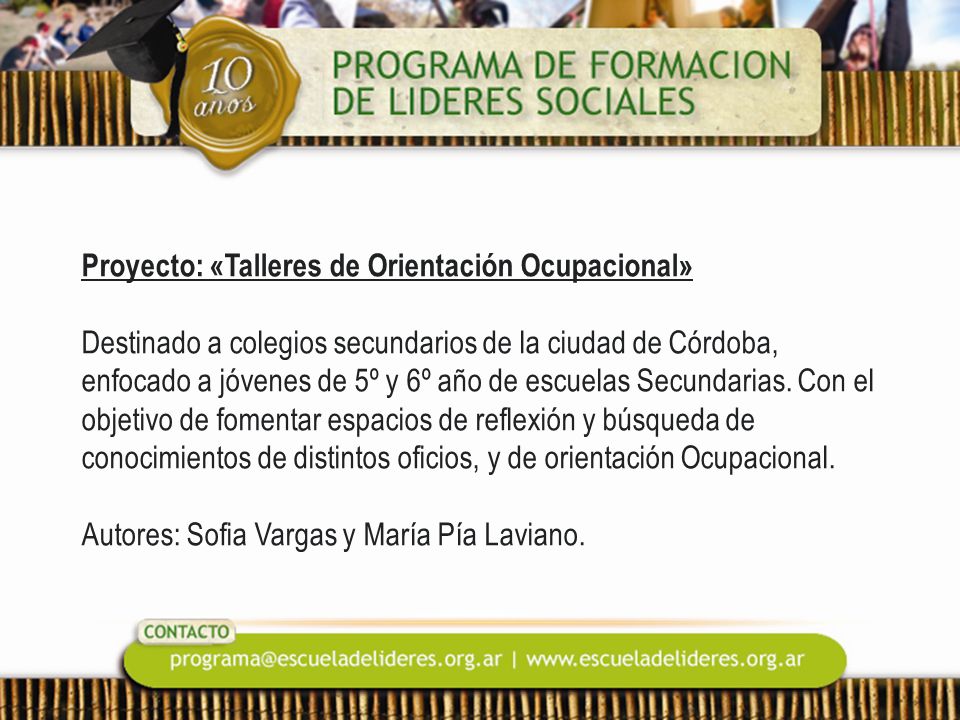 Proyecto: «Talleres de Orientación Ocupacional» Destinado a colegios secundarios de la ciudad de Córdoba, enfocado a jóvenes de 5º y 6º año de escuelas Secundarias.