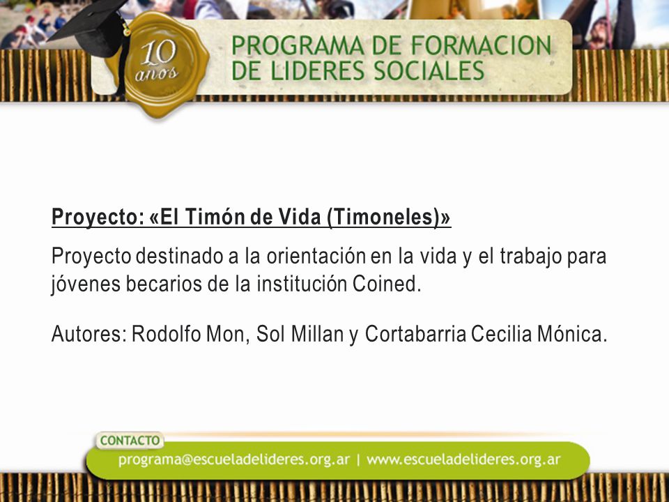 Proyecto: «El Timón de Vida (Timoneles)» Proyecto destinado a la orientación en la vida y el trabajo para jóvenes becarios de la institución Coined.