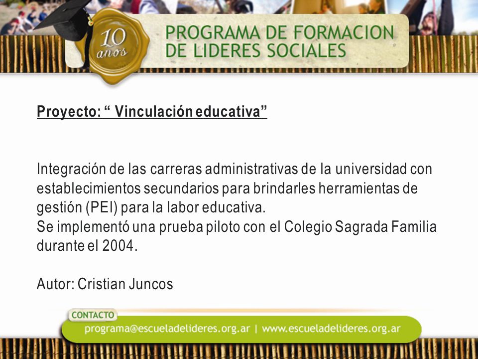 Proyecto: Vinculación educativa Integración de las carreras administrativas de la universidad con establecimientos secundarios para brindarles herramientas de gestión (PEI) para la labor educativa.
