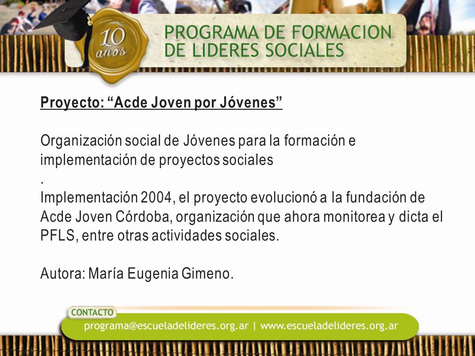 Proyecto: Acde Joven por Jóvenes Organización social de Jóvenes para la formación e implementación de proyectos sociales .