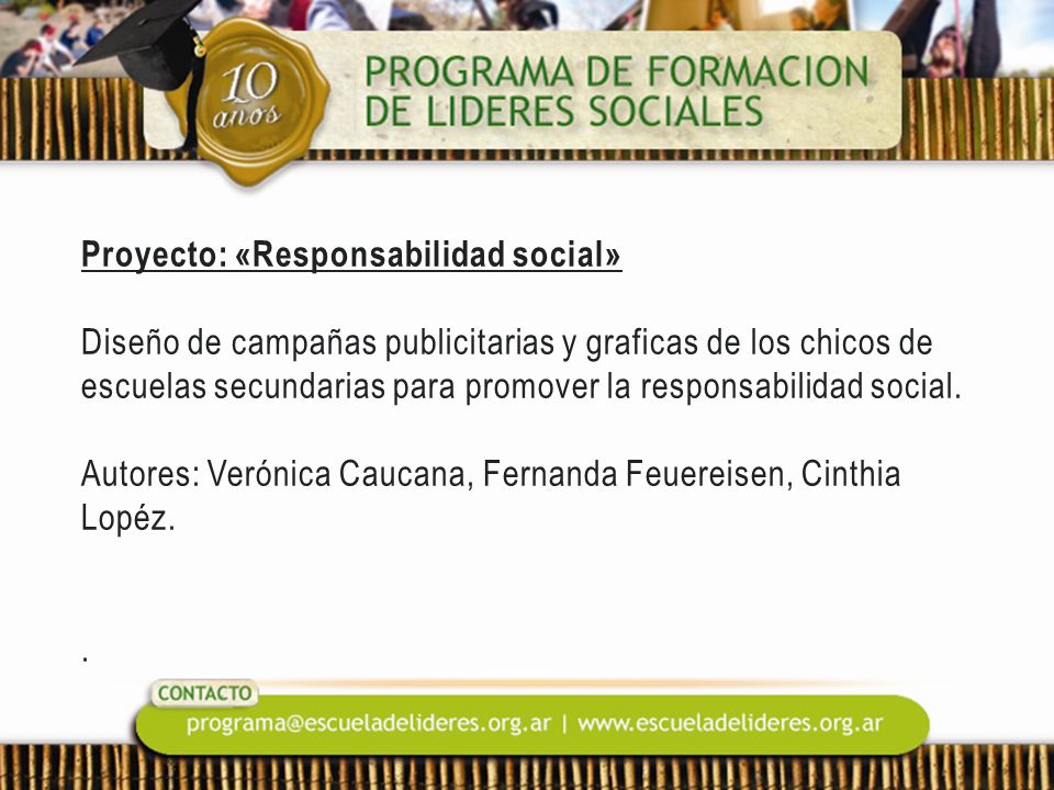 Proyecto: «Responsabilidad social» Diseño de campañas publicitarias y graficas de los chicos de escuelas secundarias para promover la responsabilidad social.