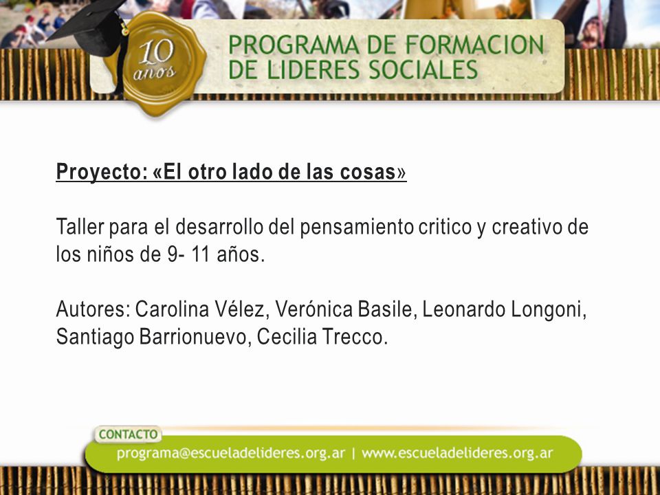 Proyecto: «El otro lado de las cosas» Taller para el desarrollo del pensamiento critico y creativo de los niños de años.
