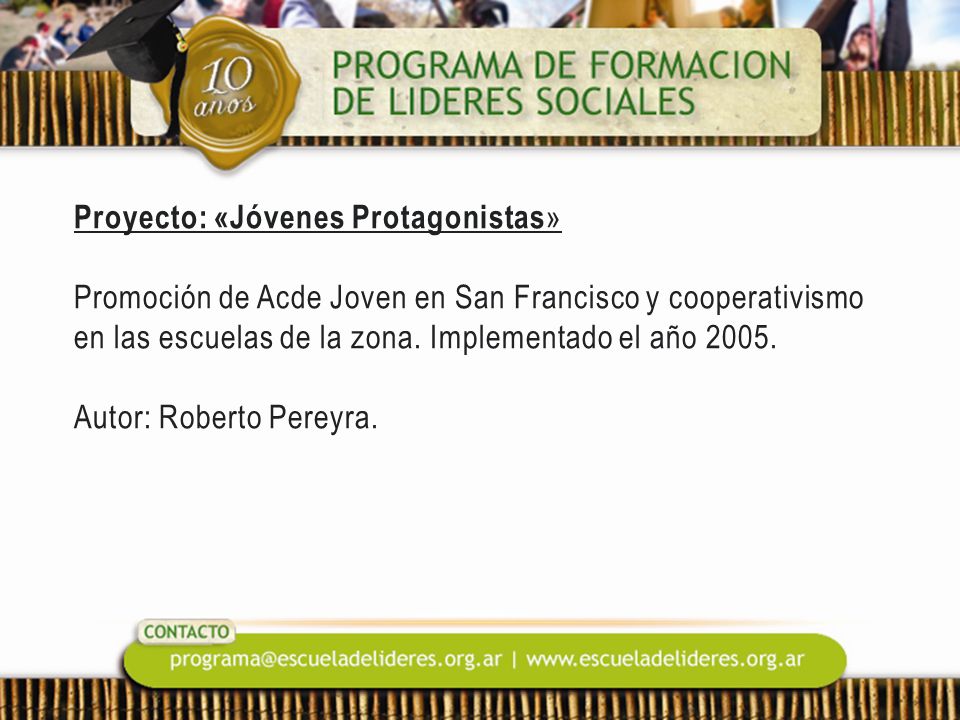Proyecto: «Jóvenes Protagonistas» Promoción de Acde Joven en San Francisco y cooperativismo en las escuelas de la zona.