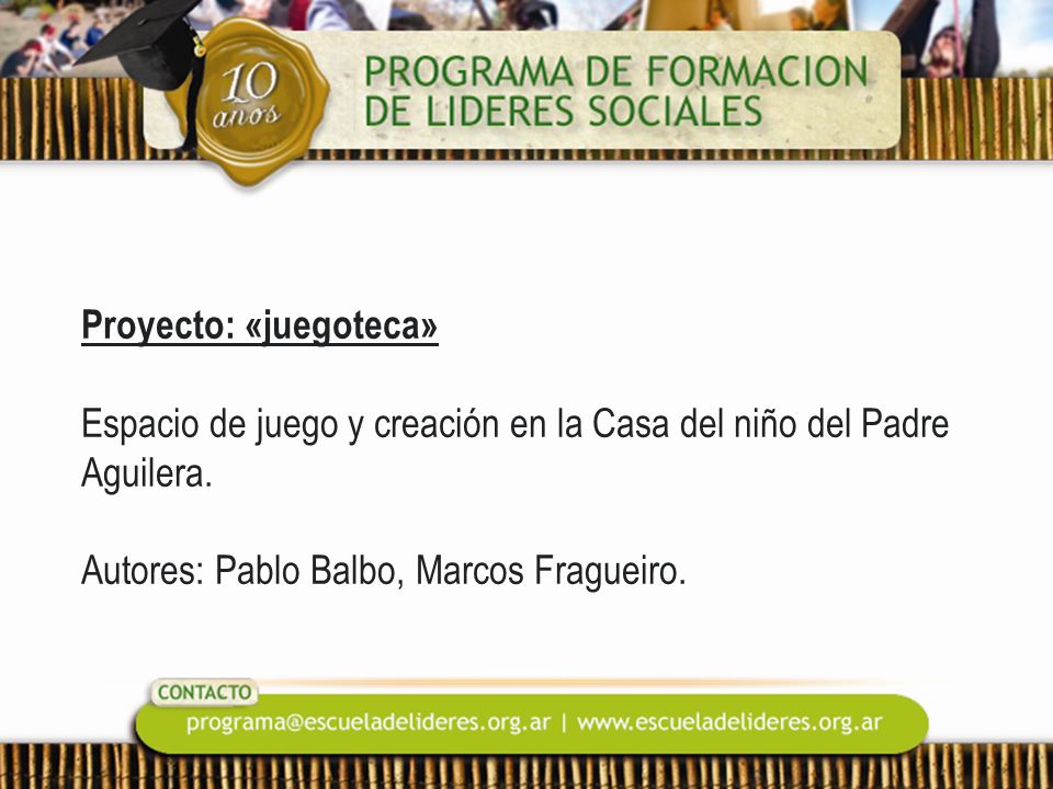 Proyecto: «juegoteca» Espacio de juego y creación en la Casa del niño del Padre Aguilera.