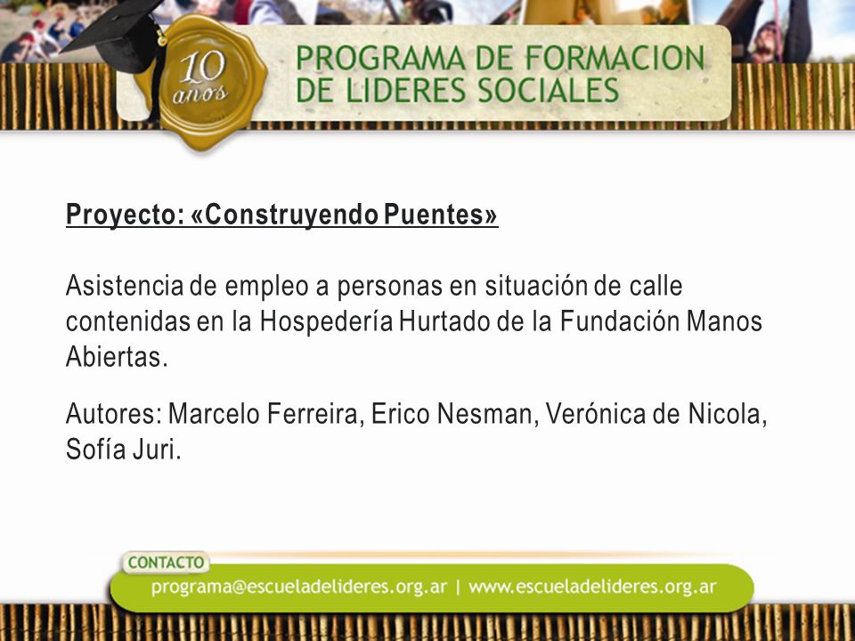 Proyecto: «Construyendo Puentes» Asistencia de empleo a personas en situación de calle contenidas en la Hospedería Hurtado de la Fundación Manos Abiertas.