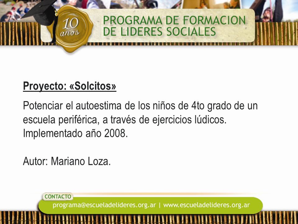 Proyecto: «Solcitos» Potenciar el autoestima de los niños de 4to grado de un escuela periférica, a través de ejercicios lúdicos.