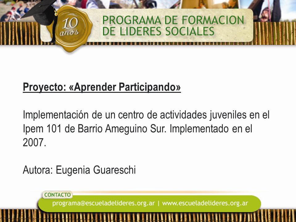 Proyecto: «Aprender Participando» Implementación de un centro de actividades juveniles en el Ipem 101 de Barrio Ameguino Sur.