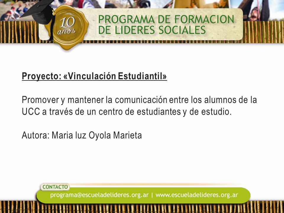 Proyecto: «Vinculación Estudiantil» Promover y mantener la comunicación entre los alumnos de la UCC a través de un centro de estudiantes y de estudio.