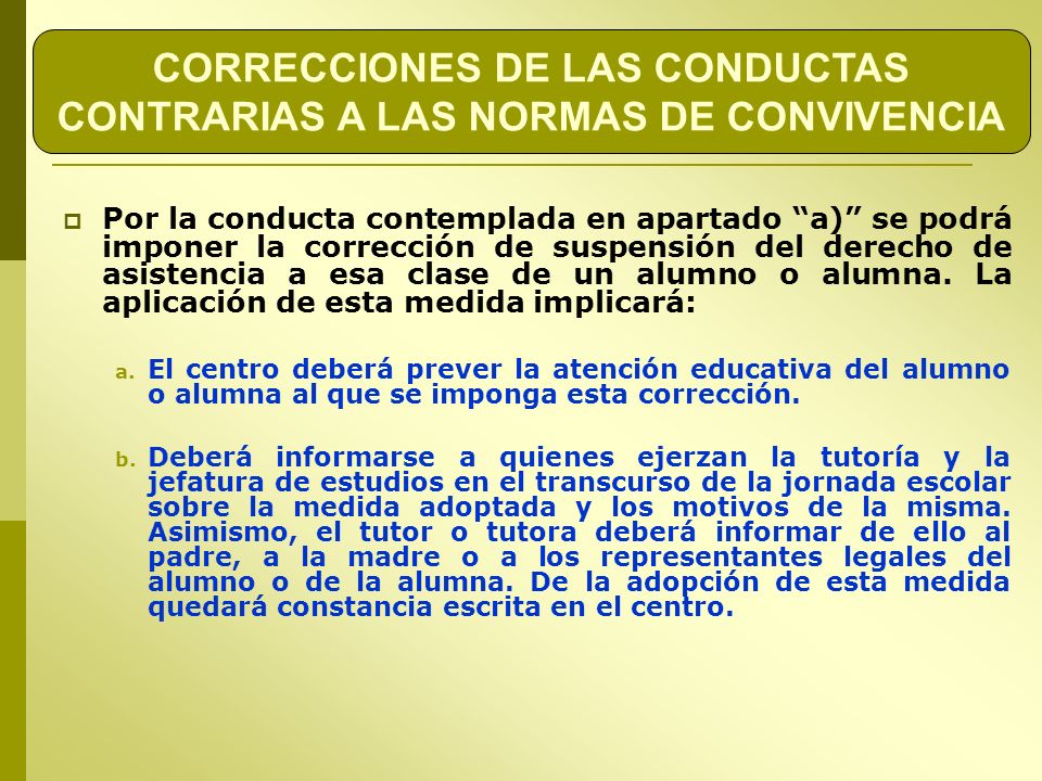 CORRECCIONES DE LAS CONDUCTAS CONTRARIAS A LAS NORMAS DE CONVIVENCIA