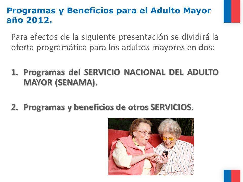 Programas y Beneficios para el Adulto Mayor año 2012.