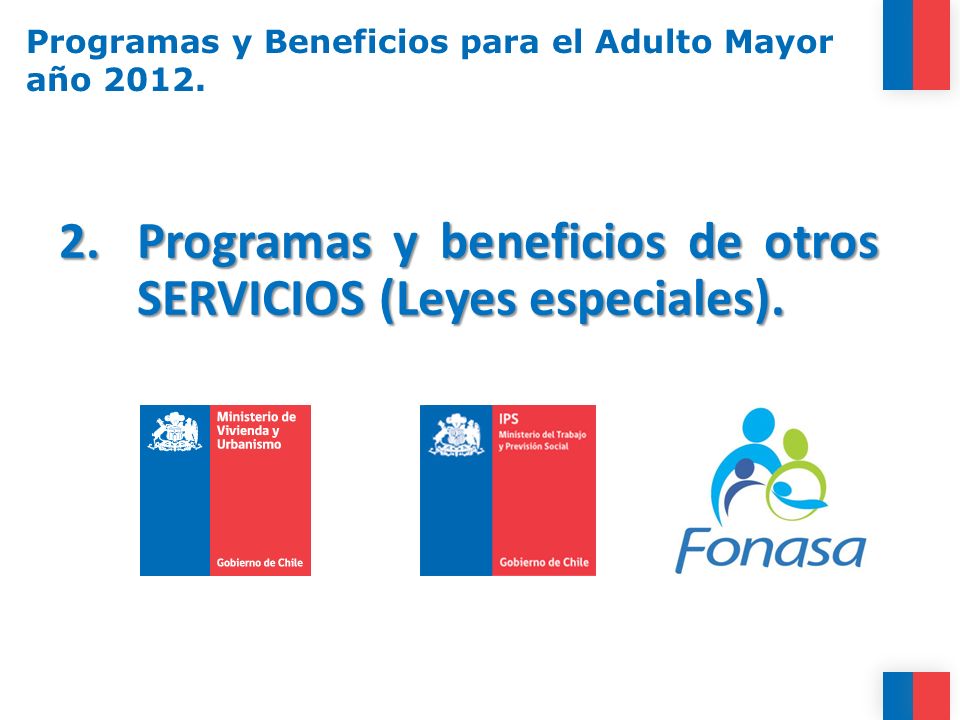 Programas y Beneficios para el Adulto Mayor año 2012.
