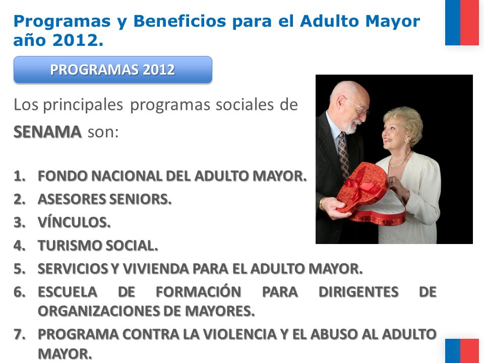 Programas y Beneficios para el Adulto Mayor año 2012.