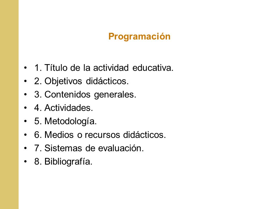 Programación 1. Título de la actividad educativa. 2. Objetivos didácticos. 3. Contenidos generales.