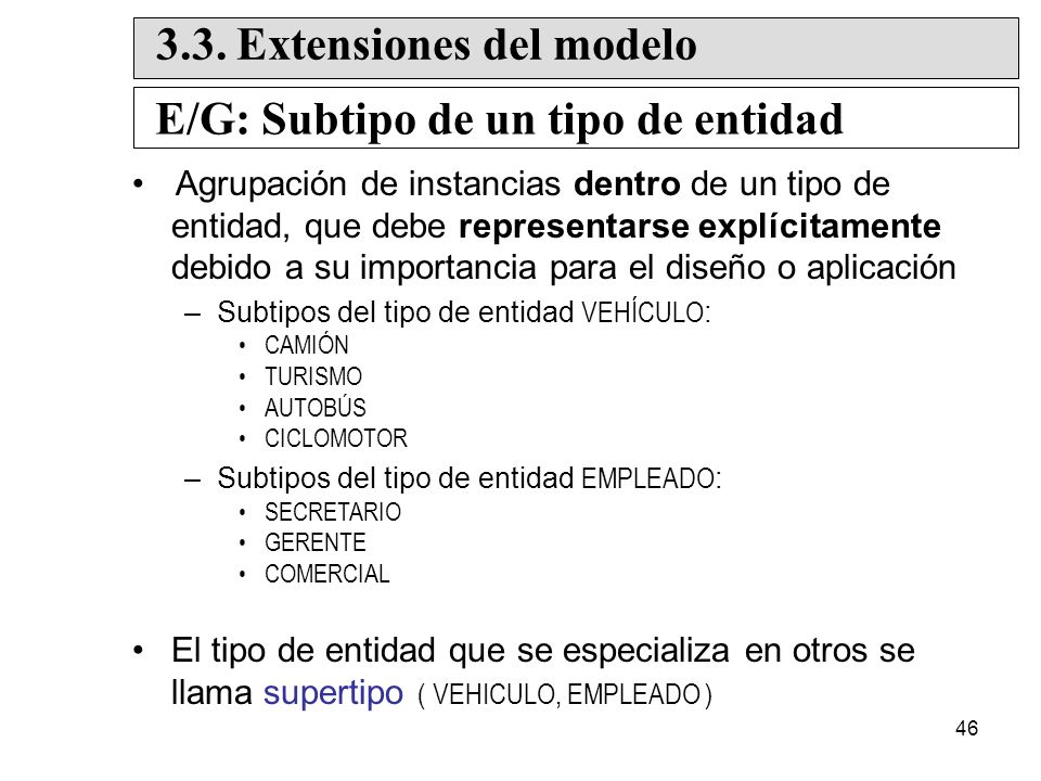 3.3. Extensiones del modelo E/G: Subtipo de un tipo de entidad