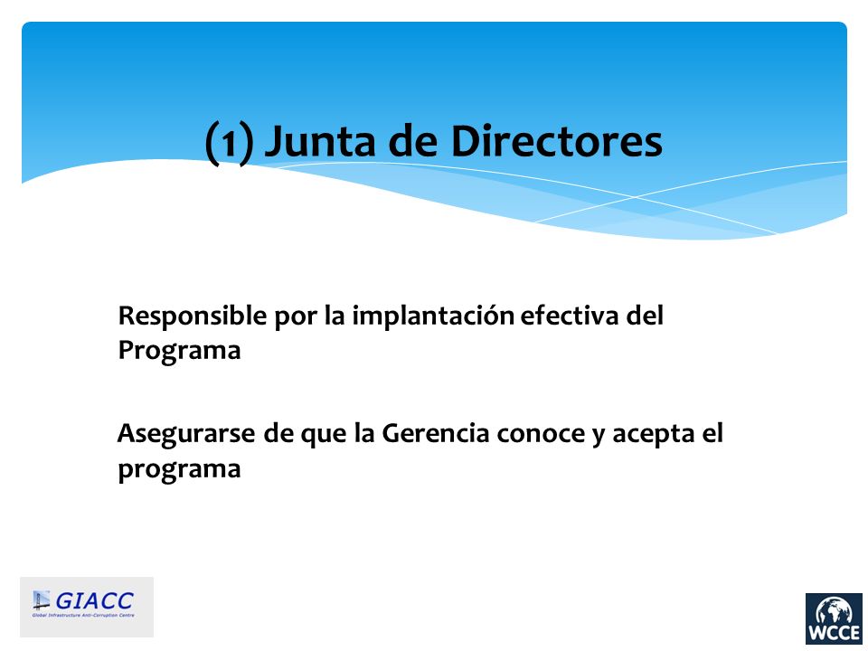 (1) Junta de Directores Responsible por la implantación efectiva del Programa.