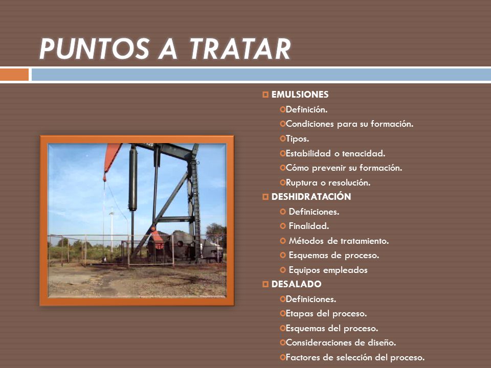 PUNTOS A TRATAR EMULSIONES Definición. Condiciones para su formación.
