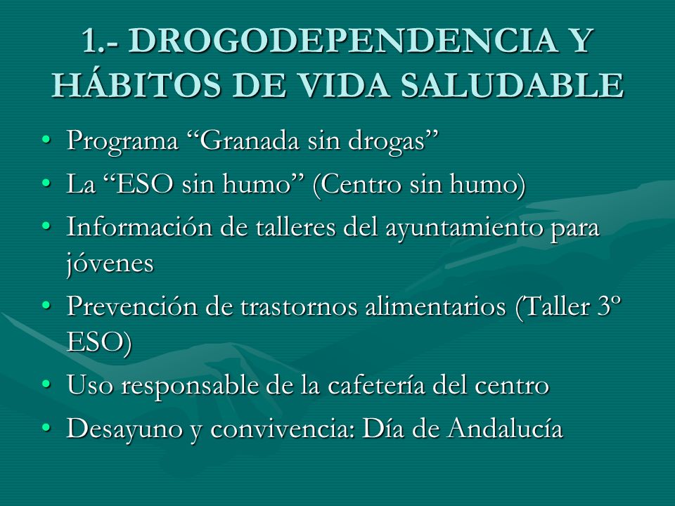 1.- DROGODEPENDENCIA Y HÁBITOS DE VIDA SALUDABLE
