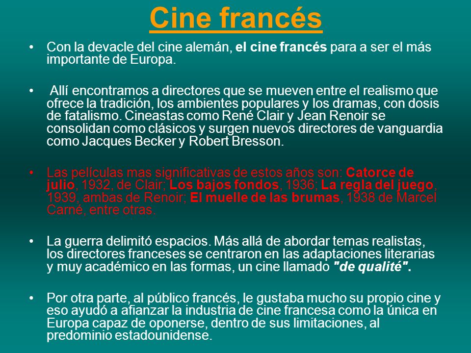 Cine francés Con la devacle del cine alemán, el cine francés para a ser el más importante de Europa.