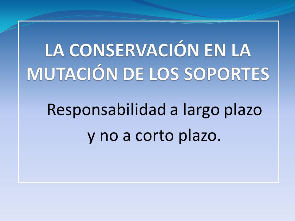 Responsabilidad a largo plazo y no a corto plazo.