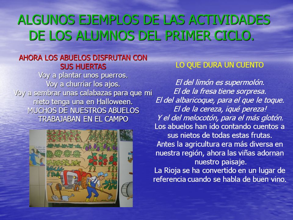 ALGUNOS EJEMPLOS DE LAS ACTIVIDADES DE LOS ALUMNOS DEL PRIMER CICLO.